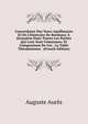 Concordance Des Vases Apollinaires Et De L'Itin?raire De Bordeaux ? J?rusalem Dans Toutes Les Parties Qui Leur Sont Communes: Et Comparaison De Ces . La Table Th?odosienne . (French Edition), Auguste Aures 
