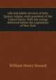 Life and public services of John Quincy Adams, sixth president of the United States. With the eulogy delivered before the Legislature of New York, William Henry Seward 
