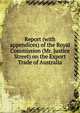 Report (with appendices) of the Royal Commission (Mr. Justice Street) on the Export Trade of Australia, 