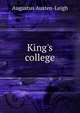 King's college, Augustus Austen-Leigh 