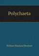 Polychaeta, William Blaxland Benham 