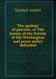 The apology of patriots, or The heresy of the friends of the Washington and peace policy defended, Samuel Austin 
