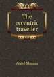 The eccentric traveller, Andre Masson 