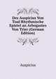 Des Auspicius Von Toul Rhythmische Epistel an Arbogastes Von Trier (German Edition), Auspicius 