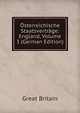 Osterreichische Staatsvertrage: England, Volume 3 (German Edition), Great Britain 