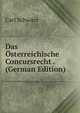Das Osterreichische Concursrecht . (German Edition), Carl Schwarz 