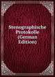 Stenographische Protokolle (German Edition), 