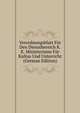 Verordnungsblatt Fur Den Dienstbereich K.K. Ministeriums Fur Kultus Und Unterricht (German Edition), 