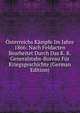 Osterreichs Kampfe Im Jahre 1866: Nach Feldacten Bearbeitet Durch Das K. K. Generalstabs-Bureau Fur Kriegsgeschichte (German Edition), 