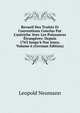 Recueil Des Trait?s Et Conventions Conclus Par L'autriche Avec Les Puissances ?trang?res: Depuis 1763 Jusqu'? Nos Jours, Volume 6 (German Edition), Leopold Neumann 