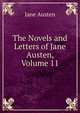 The Novels and Letters of Jane Austen, Volume 11, Jane Austen 