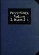 Proceedings, Volume 2, issues 2-4, 