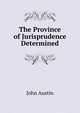 The Province of Jurisprudence Determined, John Austin 