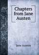 Chapters from Jane Austen, Jane Austen 