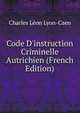 Code D'instruction Criminelle Autrichien (French Edition), Charles Leon Lyon-Caen 
