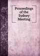 Proceedings of the Sydney Meeting, 