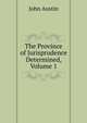 The Province of Jurisprudence Determined, Volume 1, John Austin 