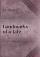 Landmarks of a Life, B C. Austin 