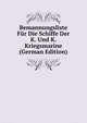 Bemannungsliste Fur Die Schiffe Der K. Und K. Kriegsmarine (German Edition), 