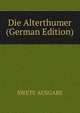 Die Alterthumer (German Edition), SWETE AUSGABE 