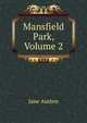 Mansfield Park, Volume 2, Jane Austen 