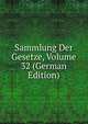 Sammlung Der Gesetze, Volume 32 (German Edition), 
