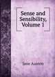 Sense and Sensibility, Volume 1, Jane Austen 