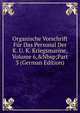 Organische Vorschrift F?r Das Personal Der K. U. K. Kriegsmarine, Volume 6,&Nbsp;Part 3 (German Edition), 