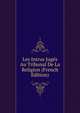 Les Intrus Juges Au Tribunal De La Religion (French Edition), 