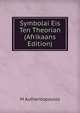 Symbolai Eis Ten Theorian (Afrikaans Edition), M Authentopoulos 