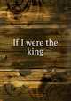 If I were the king, 