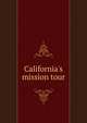 California's mission tour, 