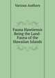 Fauna Hawiiensis Being the Land-Fauna of the Hawaiian Islands, Various Authors 