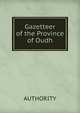 Gazetteer of the Province of Oudh, Authority 