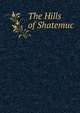 The Hills of Shatemuc, 