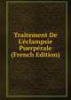Traitement De L'?clampsie Puerp?rale (French Edition), 