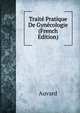 Traite Pratique De Gynecologie (French Edition), Auvard 