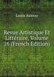 Revue Artistique Et Litteraire, Volume 16 (French Edition), Louis Auvray 