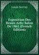 Exposition Des Beaux-Arts: Salon De 1861 (French Edition), Louis Auvray 