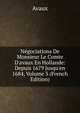 N?gociations De Monsieur Le Comte D'avaux En Hollande: Depuis 1679 Jusqu'en 1684, Volume 3 (French Edition), Avaux 