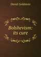 Bolshevism: its cure, David Goldstein 