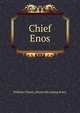 Chief Enos, William Chacey. [from old catalog Avery 
