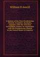 A history of the First Presbyterian Church, Frankfort, Kentucky, together with the churches in Franklin County, in connection with the Presbyterian Church in the United States of America, William H Averill 