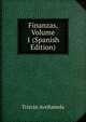 Finanzas, Volume 1 (Spanish Edition), Tristan Avellaneda 