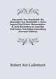 Alexander Von Humboldt: Bd. Alexander Von Humboldt. I. Seine Jugend Und Ersten Mannesjahre. Ii. Sein Reiseleben in Amerika Und Asien. Von Julius Lowenberg (German Edition), Robert Ave-Lallemant 