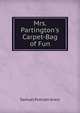 Mrs. Partington's Carpet-Bag of Fun, Samuel Putnam Avery 
