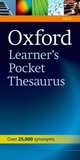 Oxford Learner's Pocket Thesaurus: A dictionary of synonyms for learners of English., Oxford University Press, USA 