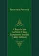 Il Bucolicum Carmen E Suoi Commenti Inediti (Latin Edition), Francesco Petrarca 