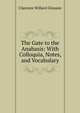 The Gate to the Anabasis: With Colloquia, Notes, and Vocabulary, Clarence Willard Gleason 