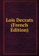Lois Decrats (French Edition), 